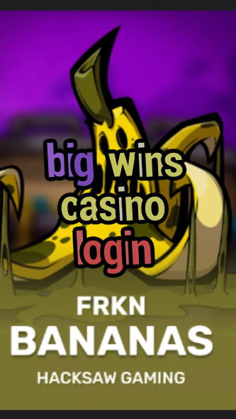 big wins casino login-bo6casinovaultcode.3xn3u5udepyz9m9w5iat.com
